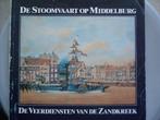 Stoomvaart op Middelburg / De veerdiensten van de Zandkreek., Boeken, Geschiedenis | Stad en Regio, Gelezen, 19e eeuw, Ophalen of Verzenden