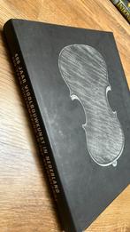 400 JAAR VIOOLBOUWKUNST IN NEDERLAND, uniek boek., Ophalen of Verzenden, Zo goed als nieuw