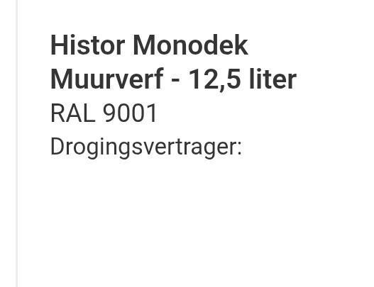 Histor monodek ral 9001 12,5 liter nieuw in doos, Doe-het-zelf en Verbouw, Verf, Beits en Lak, Nieuw, Verf, Minder dan 5 liter