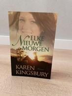 Karen Kingsbury - Elke nieuwe morgen, Ophalen of Verzenden, Zo goed als nieuw, Nederland, Karen Kingsbury
