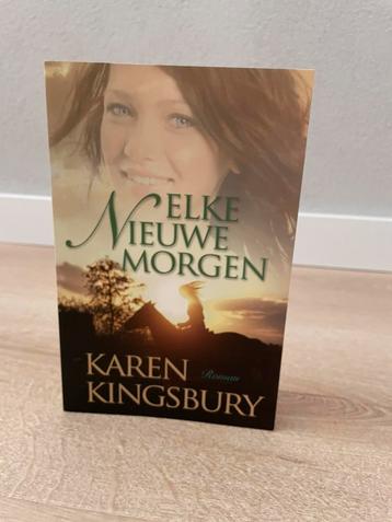 Karen Kingsbury - Elke nieuwe morgen beschikbaar voor biedingen