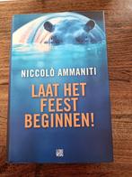 Niccolò Ammaniti - Laat het feest beginnen, Boeken, Ophalen of Verzenden, Zo goed als nieuw, Niccolò Ammaniti, Nederland