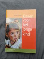 Kiezen voor het jonge kind 9789046904473, Boeken, Studieboeken en Cursussen, Ophalen of Verzenden, Beta, Zo goed als nieuw, HBO
