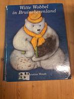Witte wobbel in bruineberenland, Gelezen, 5 of 6 jaar, Fictie algemeen, Jongen of Meisje