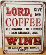 Lord give me coffee and wine reclamebord van metaal deco, Info@deconoord.nl, Deco Noord, Nieuw, Ophalen of Verzenden