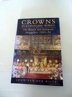 Boek Crowns in a Changing World, Europa, Ophalen of Verzenden, John van der Kiste, 20e eeuw of later