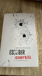 Escober - Overkill, Boeken, Thrillers, Ophalen of Verzenden, Zo goed als nieuw, Escober