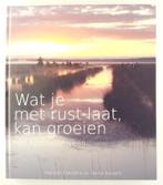 Wat je met rust laat, kan groeien / Het Fochteloerveen, Boeken, Natuur, Gelezen, Verzenden