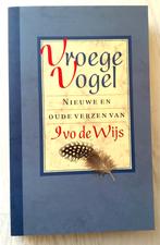 Vroege Vogel. Nieuwe en oude verzen van Ivo de Wijs., Boeken, Gedichten en Poëzie, Ophalen of Verzenden, Zo goed als nieuw