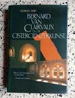 Georges Duby Bernard van Clairvaux Cisterciënzerkunst vaste, Ophalen of Verzenden, Zo goed als nieuw, Spiritualiteit algemeen