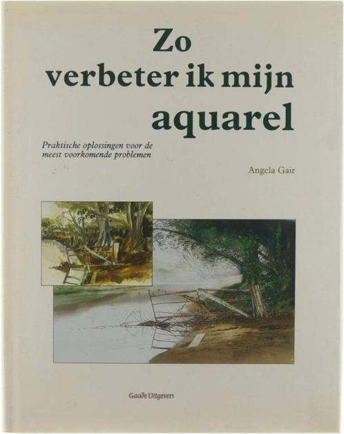 Zo verbeter ik mijn aquarel - Angela Gair, Boeken, Hobby en Vrije tijd, Nieuw, Tekenen en Schilderen, Ophalen of Verzenden