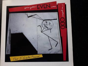 J. GEILS BAND - YOU'RE GETTIN' EVEN WHILE I'M GETTIN' ODD  beschikbaar voor biedingen
