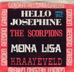 The Scorpions / Kraayeveld  -Hello Josephine / Mona Lisa, Cd's en Dvd's, Vinyl | Nederlandstalig, Ophalen of Verzenden, Gebruikt