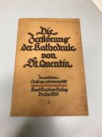 Die zerstorung der kathedrale von St.Quentin 1917, Boeken, Oorlog en Militair, Ophalen of Verzenden, Voor 1940, Gelezen, Luchtmacht