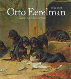 Otto Eerelman - Groninger kunstenaar 1839-1926 -Harry Kraaij, Ophalen of Verzenden, Zo goed als nieuw, Harry J. Kraaij, Schilder- en Tekenkunst