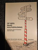 Op Weg Naar Hulpverlening - Basisboek MBO, Ophalen, Gelezen, Overige onderwerpen, Arien ten Zijthoff-Netjes