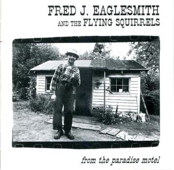 CD Fred Eaglesmith - From the Paradise motel beschikbaar voor biedingen