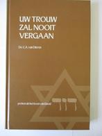 Ds. C.A. van Dieren: Uw trouw zal nooit vergaan., Gelezen, Christendom | Protestants, Ophalen of Verzenden, Ds. C.A. van Dieren