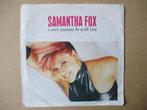 s1972 samantha fox - i only wanna be with you, Cd's en Dvd's, Vinyl Singles, Ophalen, Gebruikt, 7 inch, Single