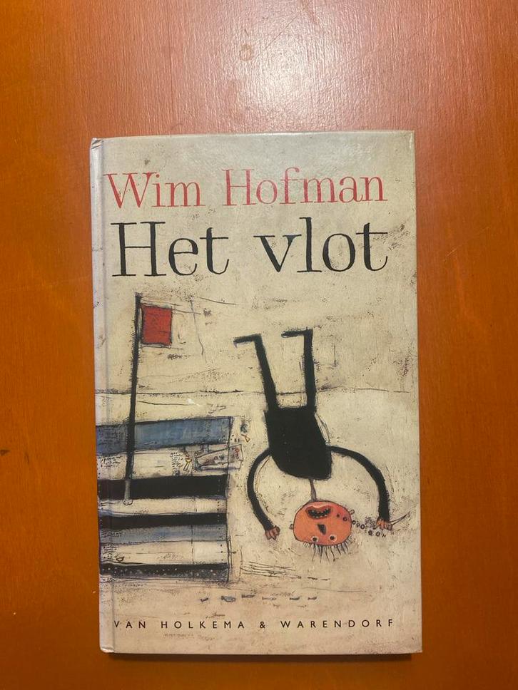Wim Hofman - Het vlot (Hardcover), Boeken, Literatuur, Zo goed als nieuw, Nederland, Ophalen of Verzenden