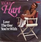 VICKY HART  -  Love the one you're with, Cd's en Dvd's, Vinyl Singles, Gebruikt, 7 inch, Single, Verzenden