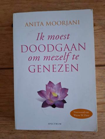Anita Moorjani - Ik moest doodgaan om mezelf te genezen beschikbaar voor biedingen