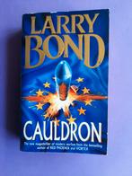 Larry Bond. Cauldron, Boeken, Ophalen of Verzenden, Gelezen