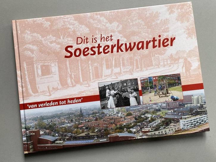 Dit is het Soesterkwartier - Amersfoort - 2014, Boeken, Geschiedenis | Stad en Regio, Zo goed als nieuw, 20e eeuw of later, Ophalen of Verzenden