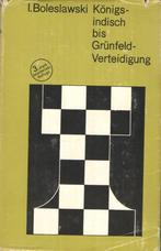 Königs-indisch bis Grünfeld-Verteidiging - I. Boleslawski, Gelezen, Ophalen of Verzenden, I. Boleslawski, Denksport