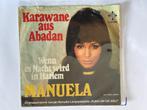 MANUELA: KARAWANE AUS ABADAN - WENN ES NACHT WIRD.. VG+, Gebruikt, 7 inch, Single, Ophalen of Verzenden