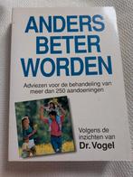 Anders Beter Worden - Dr. Vogel, Boeken, Ophalen of Verzenden, Gelezen, Gezondheid en Conditie, Dr. Vogel
