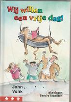 Wij willen een vrije dag - John Vonk(AVI-6), Ophalen of Verzenden, Zo goed als nieuw, John Vonk, Fictie algemeen