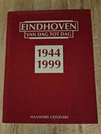 Eindhoven van Dag tot Dag 1944-1999 - Waanders Uitgevers, Ophalen of Verzenden, 20e eeuw of later, Gelezen, Waanders Uitgevers