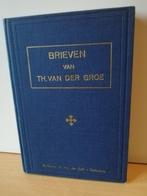 Brieven van Th van der Groe, Boeken, Overige Boeken, Theologie, Th van der Groe, Gelezen, Ophalen of Verzenden