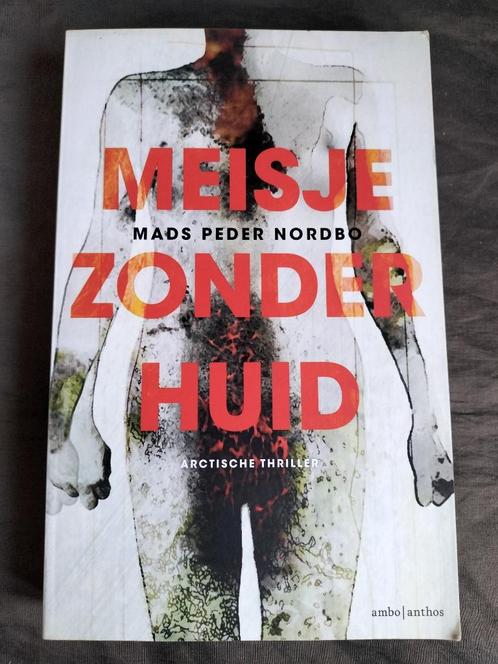 Mads Peder Nordbo - Meisje zonder huid, Boeken, Thrillers, Zo goed als nieuw, Scandinavië, Verzenden