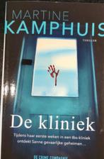 Martine Kamphuis - De kliniek, Ophalen of Verzenden, Zo goed als nieuw, Martine Kamphuis, Nederland