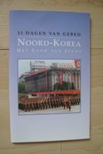 31 DAGEN VAN GEBED NOORD-KOREA HET LAND VAN JUCHE, Boeken, Ophalen of Verzenden, Zo goed als nieuw