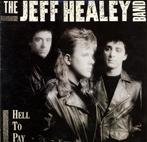 The Jeff Healy Band - Hell to pay (1990) *cd*, Ophalen of Verzenden