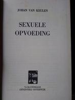 Sexuele opvoeding - Johan van Keulen, Ophalen of Verzenden, Gelezen