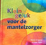 Klein geluk voor de mantelzorger, Ophalen of Verzenden, Nieuw