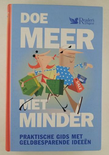 Doe meer met minder / praktische gids met geldbesparende ide beschikbaar voor biedingen