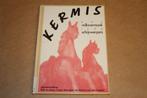 Kermis, een volksvermaak in de schijnwerpers., Boeken, Geschiedenis | Stad en Regio, Ophalen of Verzenden, Gelezen
