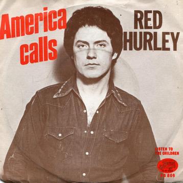 RED HURLEY  -  America calls beschikbaar voor biedingen