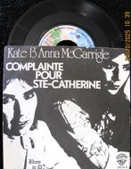 1976 Kate & Anna McGarrigle – Complainte Pour Ste-Catherine, Gebruikt, 7 inch, Single, Ophalen of Verzenden