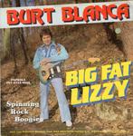 BURT BLANCA  -  Big fat Lizzy, Cd's en Dvd's, Gebruikt, 7 inch, Single, Ophalen of Verzenden