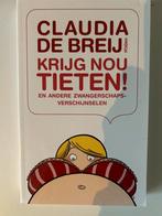 Claudia de Breij - Krijg nou tieten, Ophalen of Verzenden, Zo goed als nieuw, Claudia de Breij