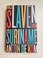 Wij slaven van Suriname Anton de Kom, Ophalen of Verzenden, 20e eeuw of later, Zo goed als nieuw, Europa