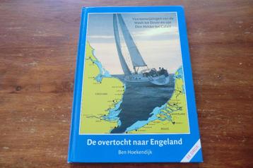 boek - De overtocht naar Engeland - Ben Hoekendijk / zeilen beschikbaar voor biedingen