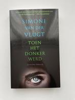 Simone van der Vlugt - Toen het donker werd, Ophalen of Verzenden, Zo goed als nieuw, Simone van der Vlugt
