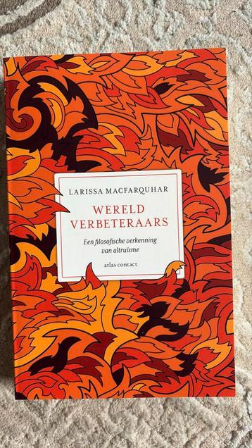 Nieuw! Larissa MacFarquhar - Wereldverbeteraars beschikbaar voor biedingen